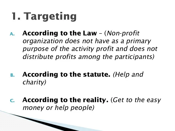 According to the Law – (Non-profit organization does not have as