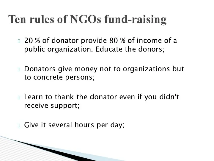 Ten rules of NGOs fund-raising 20 % of donator provide 80