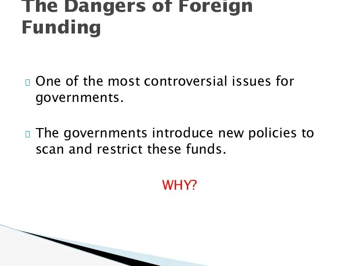 One of the most controversial issues for governments. The governments introduce