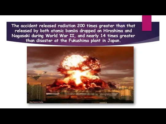 The accident released radiation 200 times greater than that released by