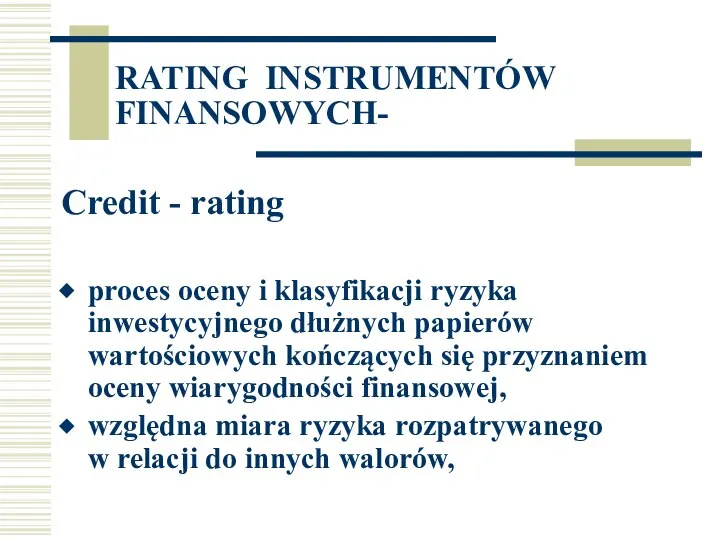 RATING INSTRUMENTÓW FINANSOWYCH- Credit - rating proces oceny i klasyfikacji ryzyka