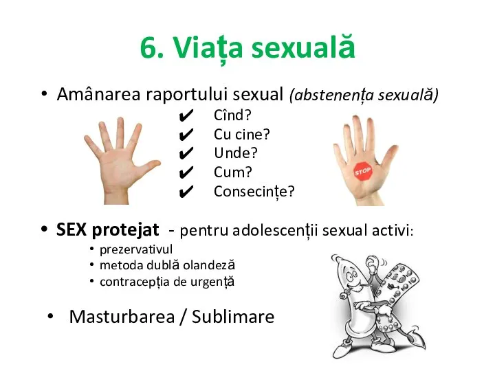 6. Viața sexuală Amânarea raportului sexual (abstenența sexuală) Cînd? Cu cine?