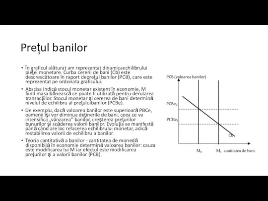 Prețul banilor În graficul alăturat am reprezentat dinamicaechilibrului pieţei monetare. Curba