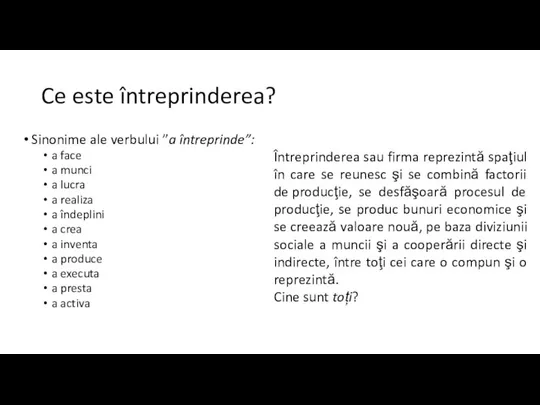 Ce este întreprinderea? Sinonime ale verbului ”a întreprinde”: a face a