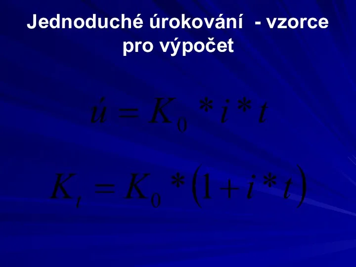 Jednoduché úrokování - vzorce pro výpočet