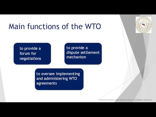 Main functions of the WTO to oversee implementing and administering WTO