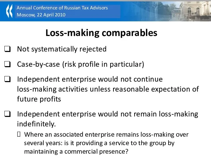 Loss-making comparables Not systematically rejected Case-by-case (risk profile in particular) Independent