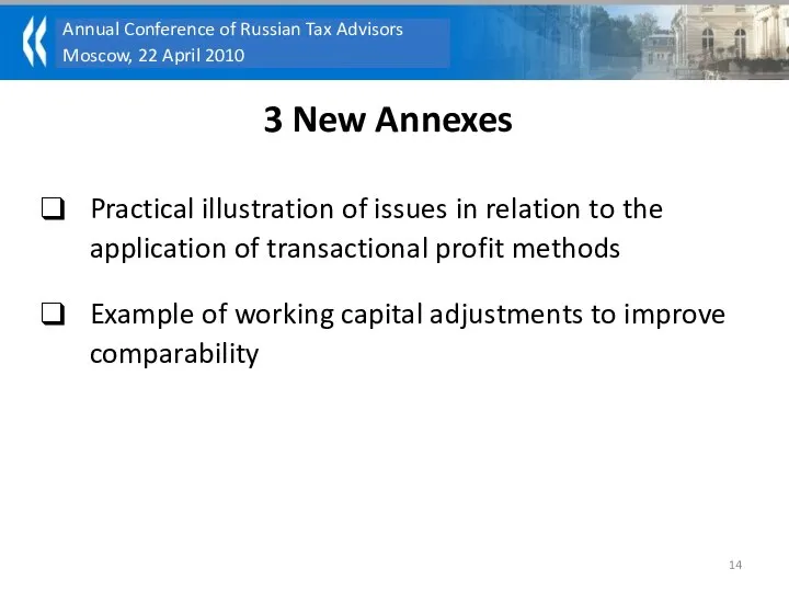 3 New Annexes Practical illustration of issues in relation to the