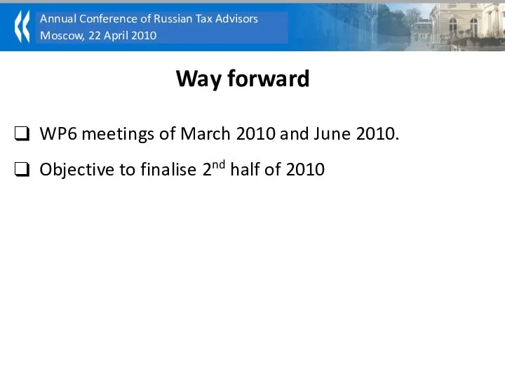 Way forward WP6 meetings of March 2010 and June 2010. Objective