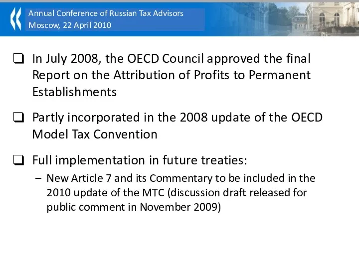 In July 2008, the OECD Council approved the final Report on