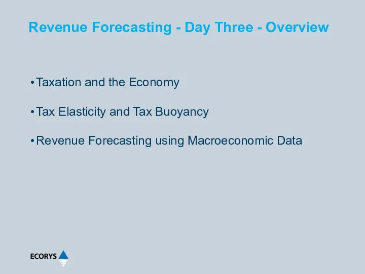 Revenue Forecasting - Day Three - Overview Taxation and the Economy