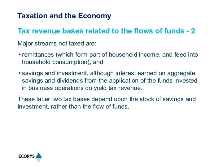 Major streams not taxed are: remittances (which form part of household