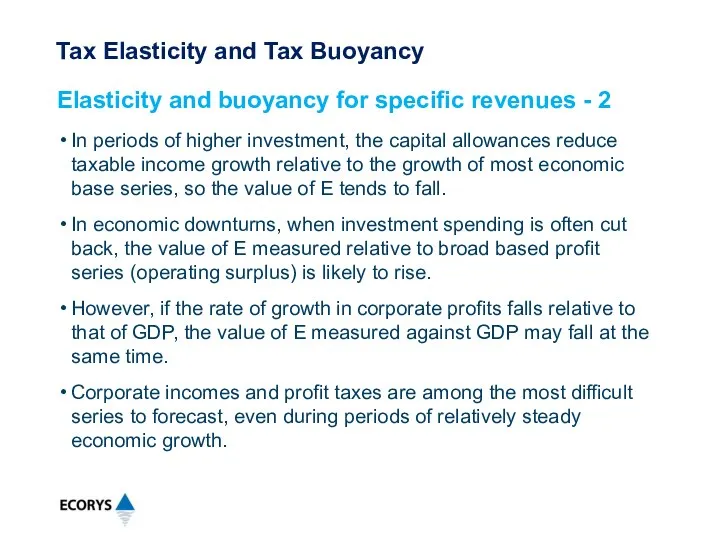 In periods of higher investment, the capital allowances reduce taxable income