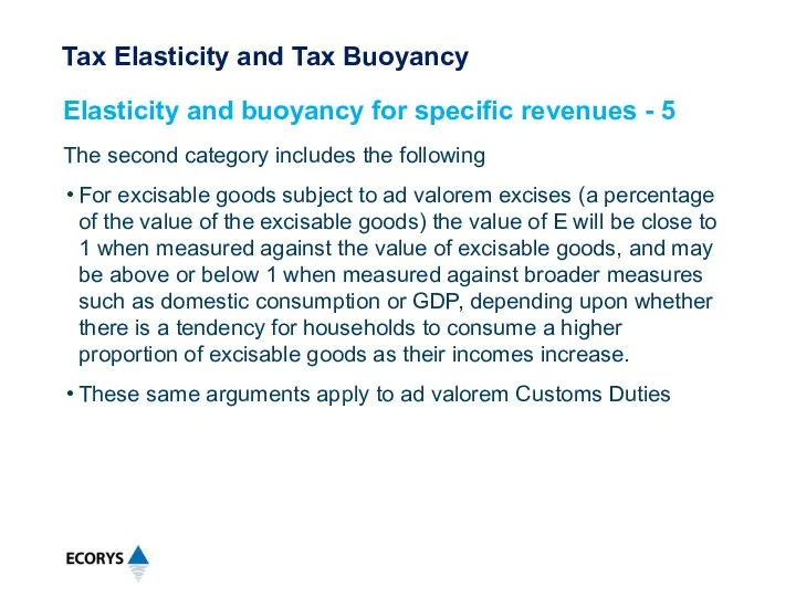 The second category includes the following For excisable goods subject to