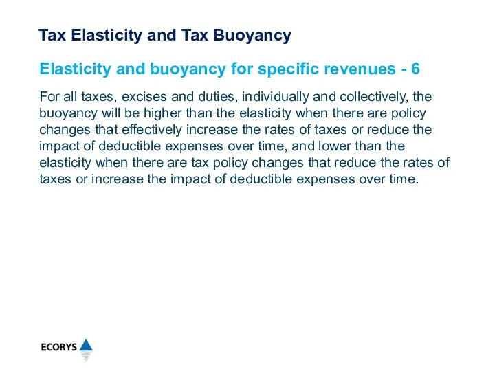 For all taxes, excises and duties, individually and collectively, the buoyancy