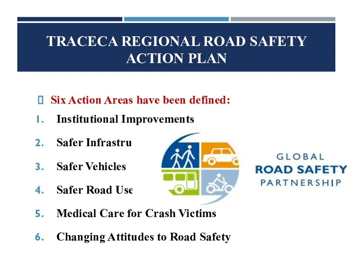 TRACECA REGIONAL ROAD SAFETY ACTION PLAN Six Action Areas have been