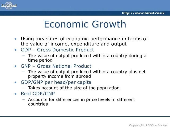 Economic Growth Using measures of economic performance in terms of the