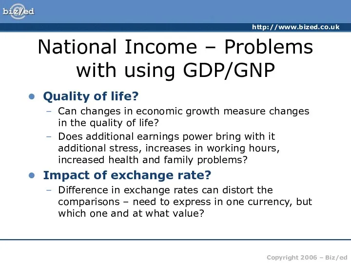 National Income – Problems with using GDP/GNP Quality of life? Can