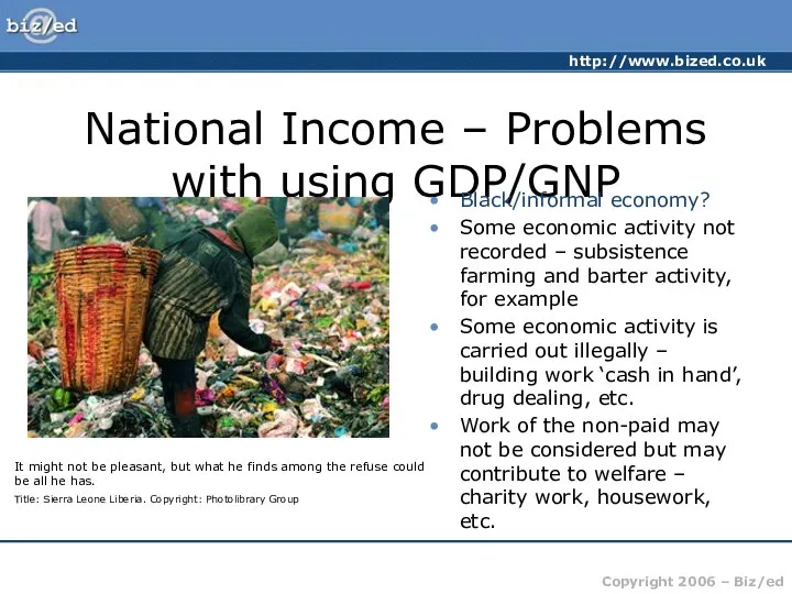 National Income – Problems with using GDP/GNP Black/informal economy? Some economic