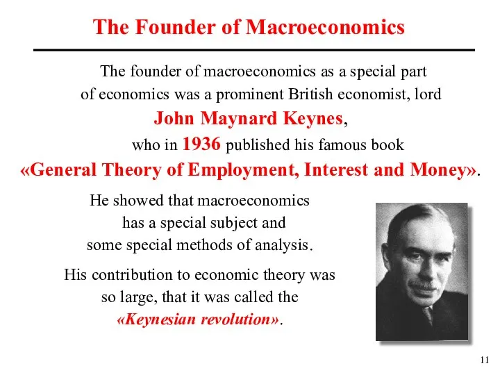 The founder of macroeconomics as a special part of economics was