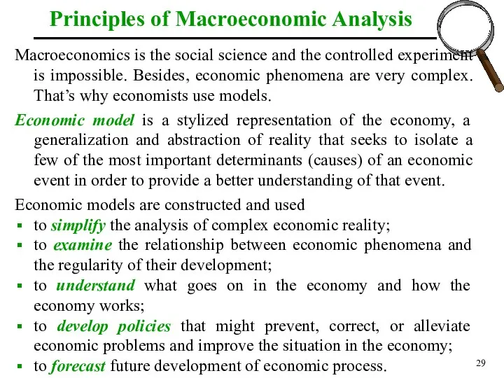 Principles of Macroeconomic Analysis Macroeconomics is the social science and the