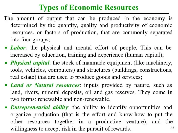 Types of Economic Resources The amount of output that can be