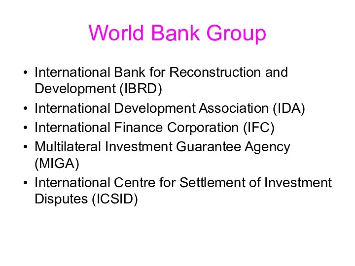 World Bank Group International Bank for Reconstruction and Development (IBRD) International