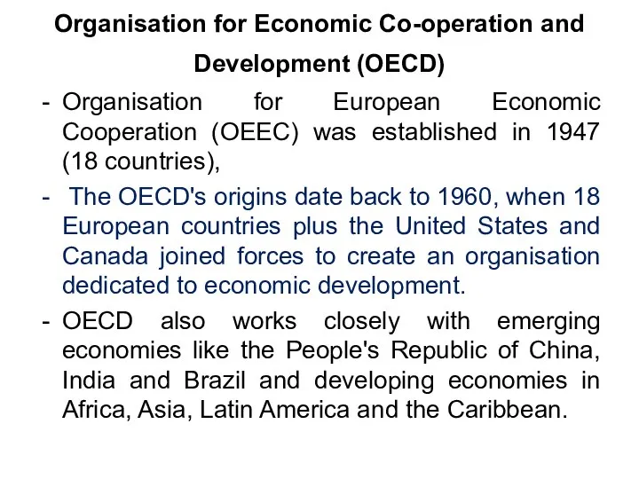 Organisation for Economic Co-operation and Development (OECD) Organisation for European Economic