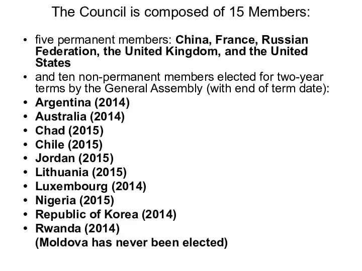 The Council is composed of 15 Members: five permanent members: China,