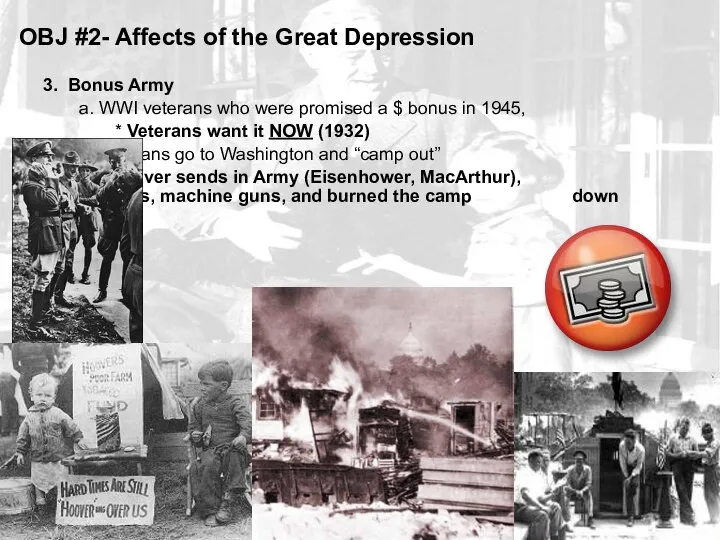 OBJ #2- Affects of the Great Depression 3. Bonus Army a.