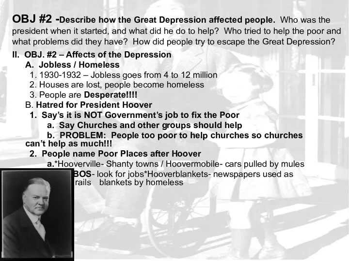 OBJ #2 -Describe how the Great Depression affected people. Who was