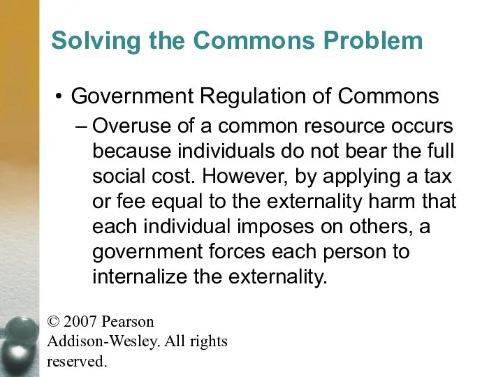 © 2007 Pearson Addison-Wesley. All rights reserved. Solving the Commons Problem