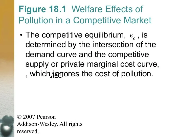 © 2007 Pearson Addison-Wesley. All rights reserved. Figure 18.1 Welfare Effects