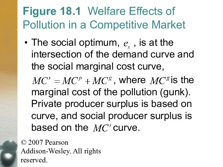 © 2007 Pearson Addison-Wesley. All rights reserved. Figure 18.1 Welfare Effects