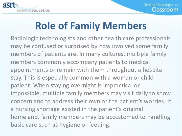 Role of Family Members Radiologic technologists and other health care professionals