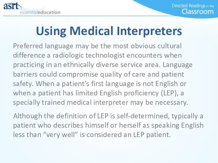 Using Medical Interpreters Preferred language may be the most obvious cultural