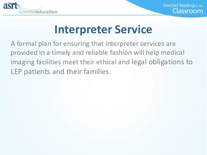 Interpreter Service A formal plan for ensuring that interpreter services are