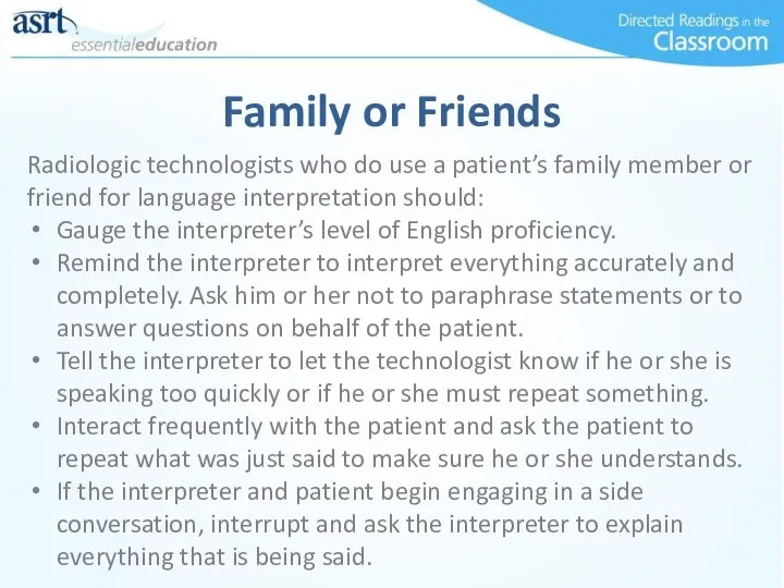 Family or Friends Radiologic technologists who do use a patient’s family