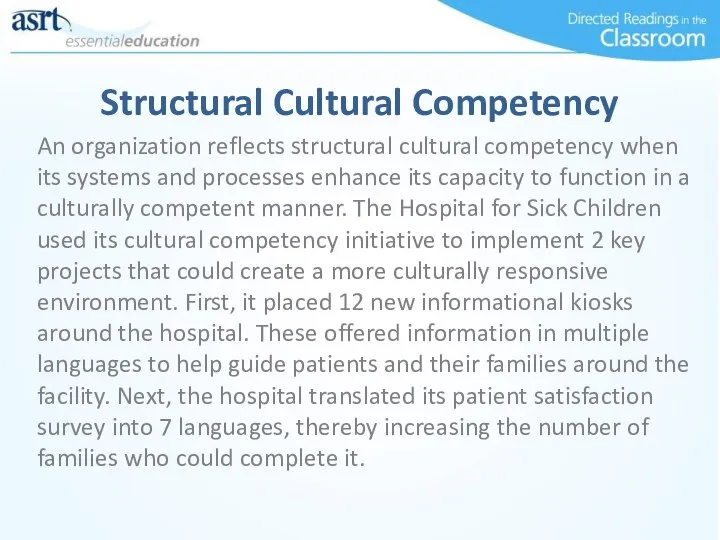Structural Cultural Competency An organization reflects structural cultural competency when its