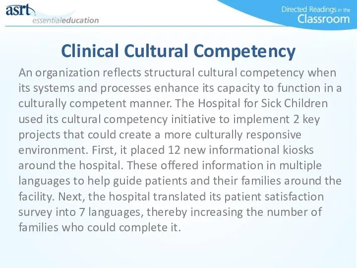 Clinical Cultural Competency An organization reflects structural cultural competency when its
