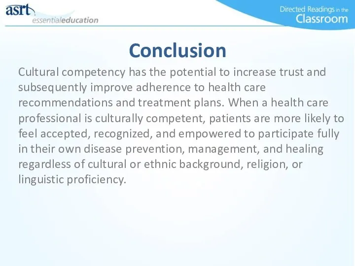 Cultural competency has the potential to increase trust and subsequently improve