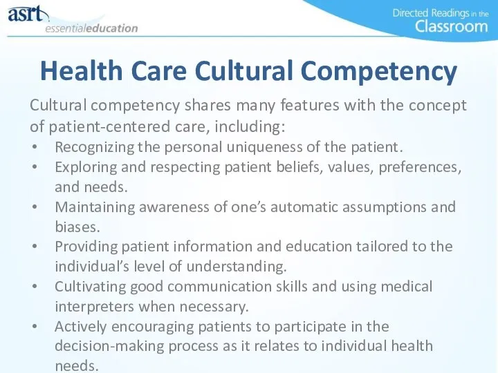 Health Care Cultural Competency Cultural competency shares many features with the