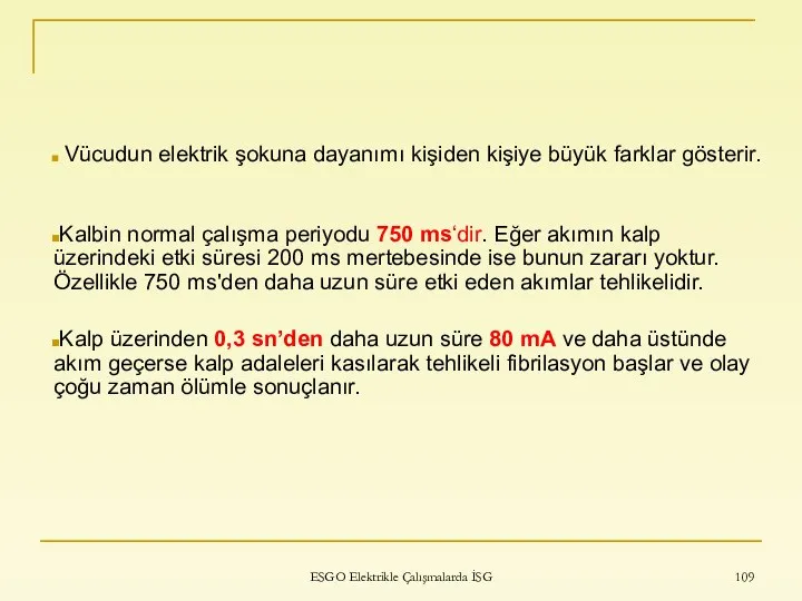 ESGO Elektrikle Çalışmalarda İSG Vücudun elektrik şokuna dayanımı kişiden kişiye büyük