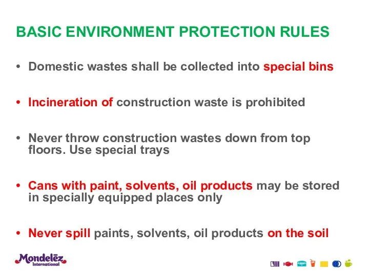 BASIC ENVIRONMENT PROTECTION RULES Domestic wastes shall be collected into special