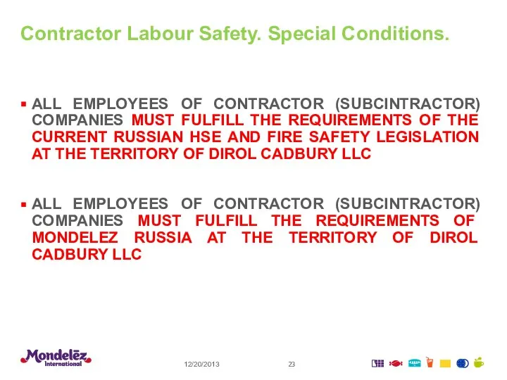 Contractor Labour Safety. Special Conditions. 12/20/2013 ALL EMPLOYEES OF CONTRACTOR (SUBCINTRACTOR)