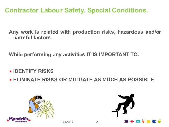 12/20/2013 Contractor Labour Safety. Special Conditions. Any work is related with