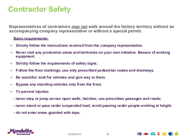 Contractor Safety 12/20/2013 Representatives of contractors may not walk around the