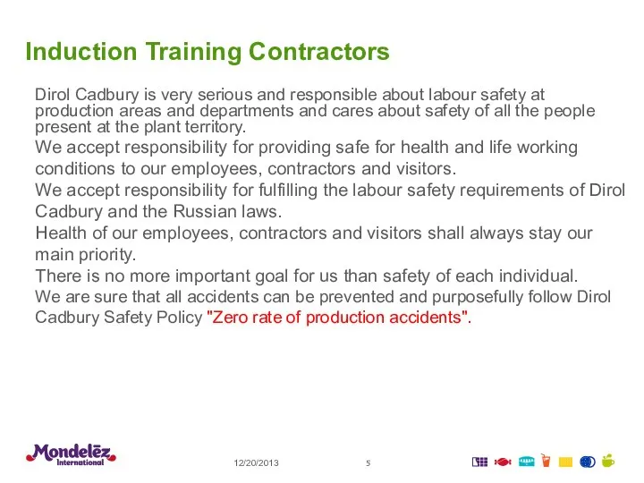 12/20/2013 Induction Training Contractors Dirol Cadbury is very serious and responsible