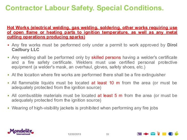 12/20/2013 Contractor Labour Safety. Special Conditions. Hot Works (electrical welding, gas