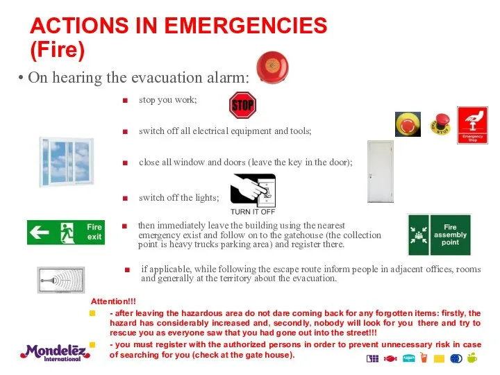 ACTIONS IN EMERGENCIES (Fire) On hearing the evacuation alarm: close all